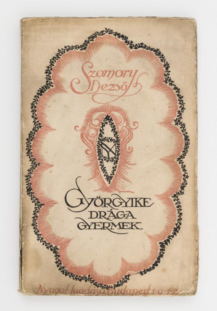 Szomory Dezső: Györgyike drága gyermek (Nyugat, 1912) Falus Elek címlapjával